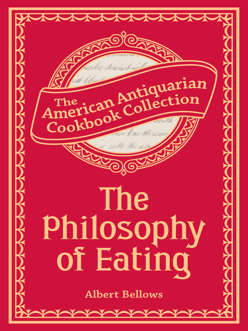 Title details for The Philosophy of Eating by Albert Bellows - Available